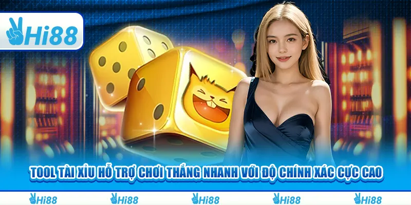 Tool tài xỉu hỗ trợ chơi thắng nhanh với độ chính xác cực cao