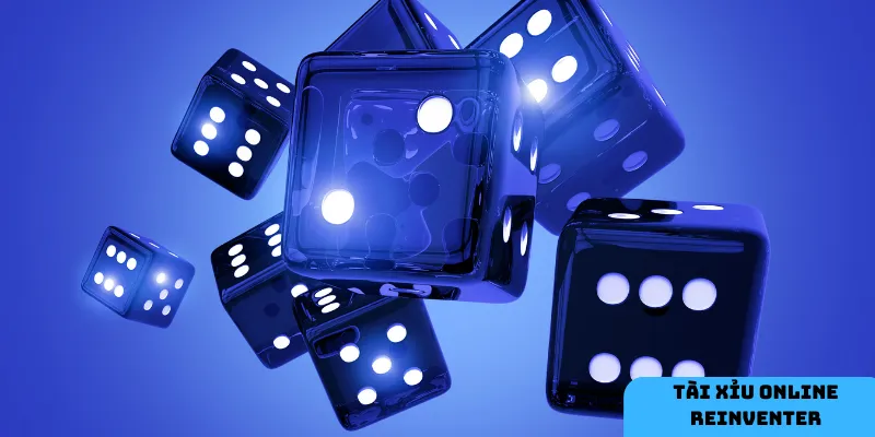Khái niệm Tài xỉu online reinventer