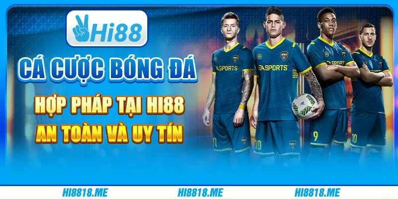 Cá Cược Bóng Đá Hợp Pháp Tại Hi88 - An Toàn Và Uy Tín