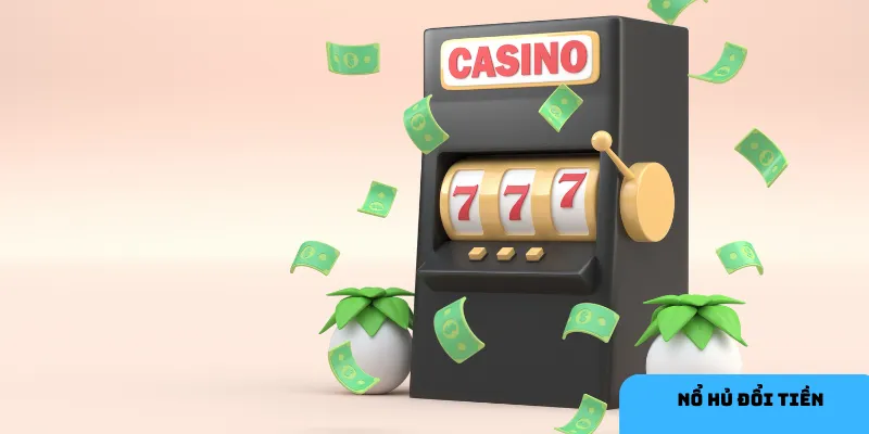 Cơ chế trả thưởng trong nổ hũ