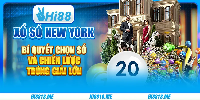 Xổ số New York: Con đường đến với giấc mơ đổi đời