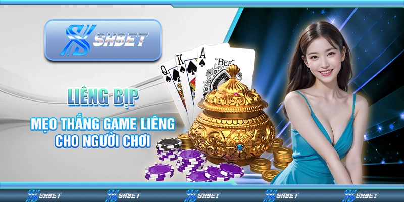 Liêng Bịp – Mẹo Thắng Game Liêng Cho Người Chơi Mới