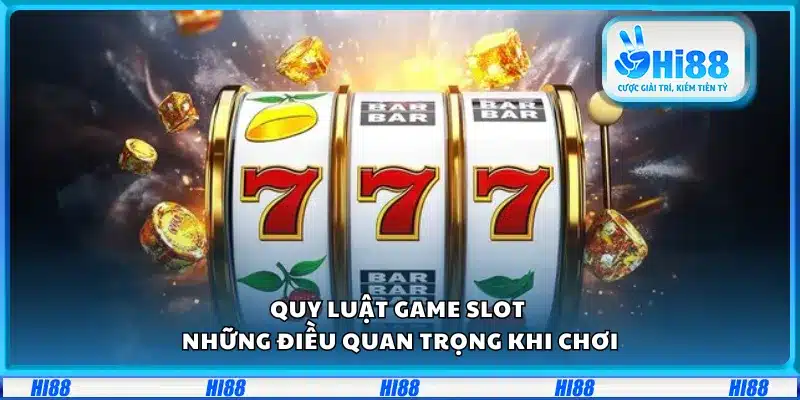 Quy luật game slot – Những điều quan trọng khi chơi
